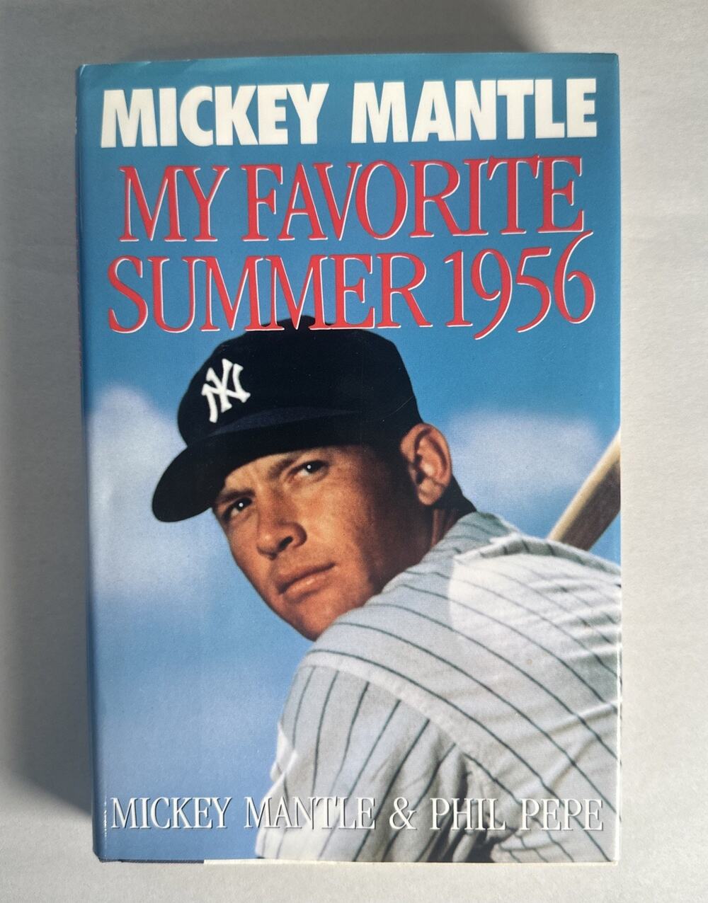 My Favorite Summer 1956 by Mantle, Mickey -- 1991 - 1st Edition